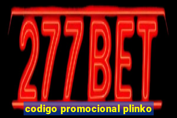 codigo promocional plinko